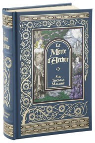 Le Morte d'Arthur (Editii de colectie Barnes & Noble)